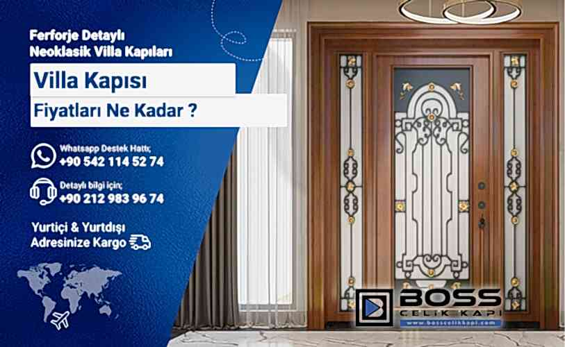 Villa Kapısı Fiyatları Ne Kadar Villa Kapıları Kaç Para İndirimli Villa Kapı Fiyatları Boss Çelik Kapı Villa Kapısı Modelleri Fiyatları